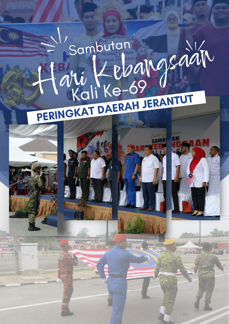 SAMBUTAN HARI KEBANGSAAN KE-69 PERINGKAT DAERAH JERANTUT BERLANGSUNG MERIAH, SEMARAKKAN SEMANGAT PATRIOTISME